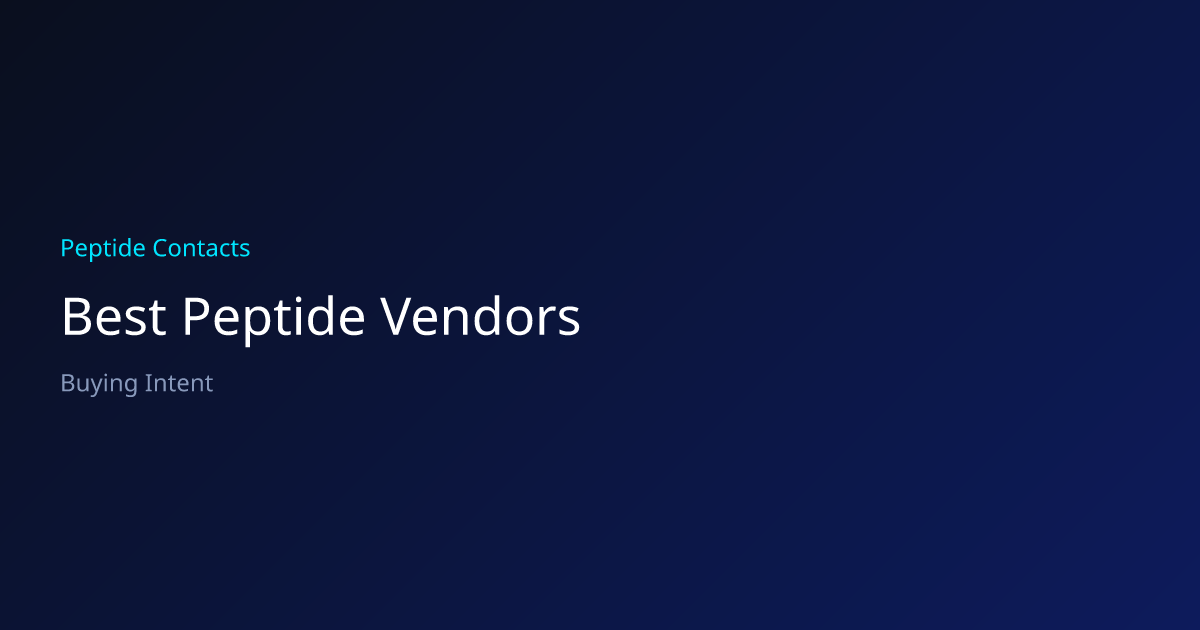 Best Peptide Vendors — Research Guide | Peptide Contacts | Peptide Contacts